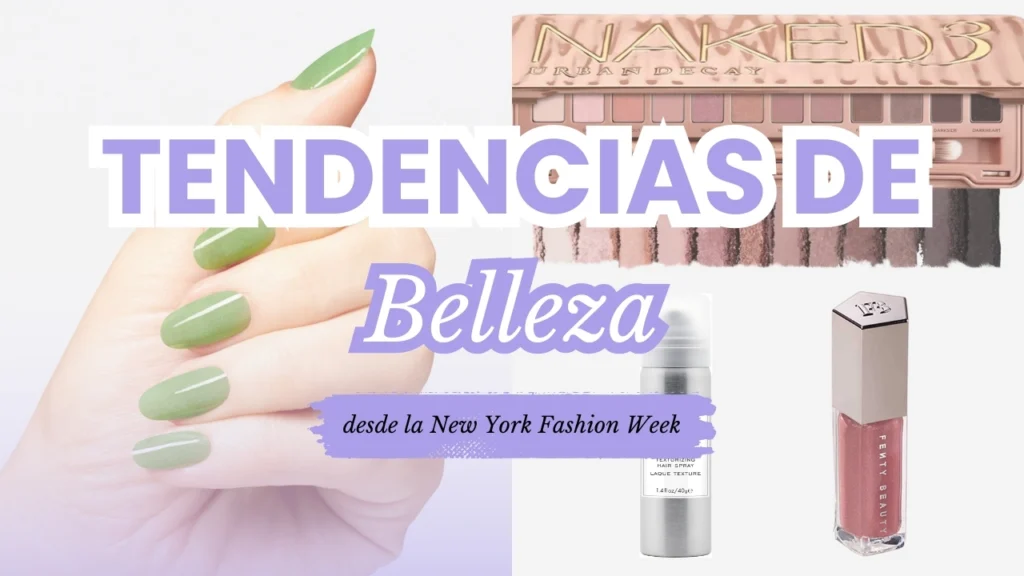 5 Tendencias de Belleza desde la New York Fashion Week 2025