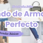 Cómo Crear tu Fondo de Armario Perfecto Las Prendas Básicas que No te Pueden Faltar
