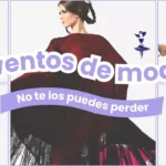 Eventos de Moda Destacados en Febrero 2025 que No Te Puedes Perder