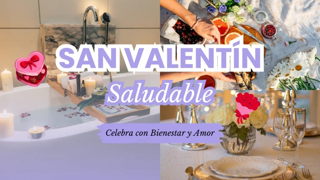 San Valentín Saludable Planes para Celebrar con Bienestar y Amor