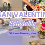 San Valentín Saludable Planes para Celebrar con Bienestar y Amor
