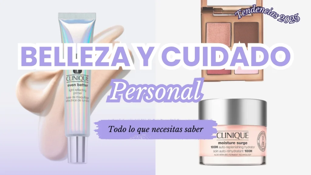 Tendencias de Belleza y Cuidado Personal para 2025 Lo que Necesitas Saber