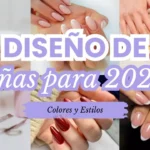 Tendencias en Diseño de Uñas para 2025 Colores y Estilos que Dominarán el Año