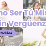 Autenticidad en la Era de los Filtros Cómo Ser Tú Misma sin Vergüenza