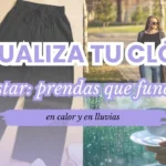 Cómo actualizar tu clóset sin gastar prendas que funcionan en calor y en lluvias