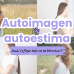 Autoimagen vs autoestima ¿cuál influye más en tu bienestar